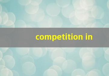 competition in